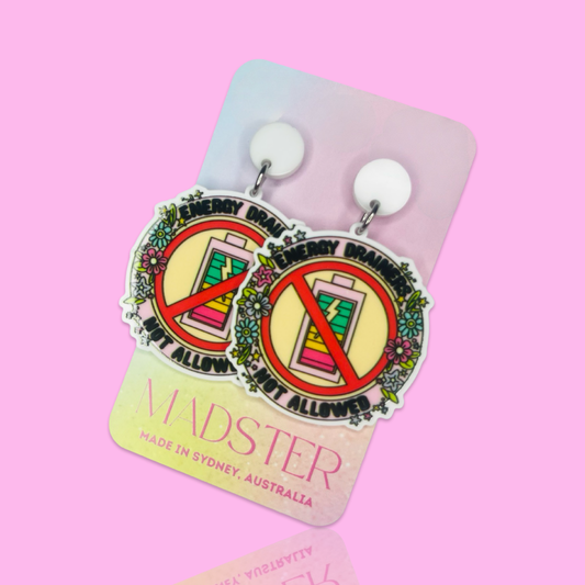 Energy Drainers Not Allowed Earrings